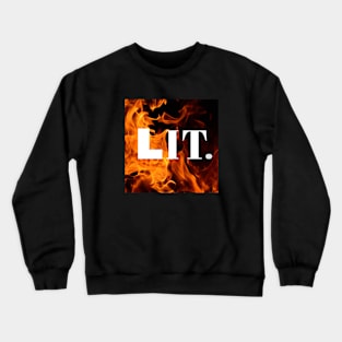 Too Lit Right Now Crewneck Sweatshirt